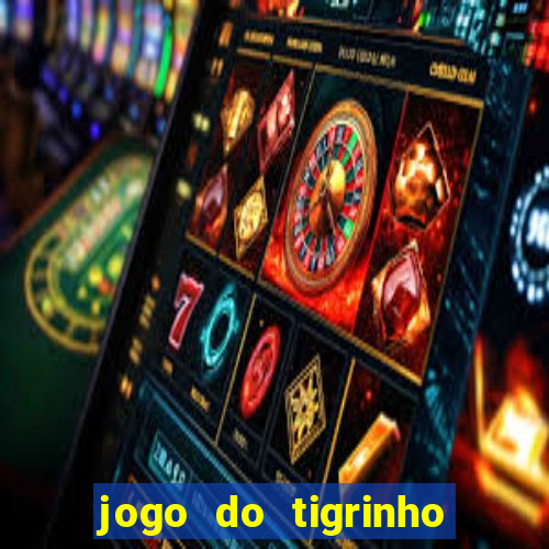 jogo do tigrinho deposito minimo 1 real